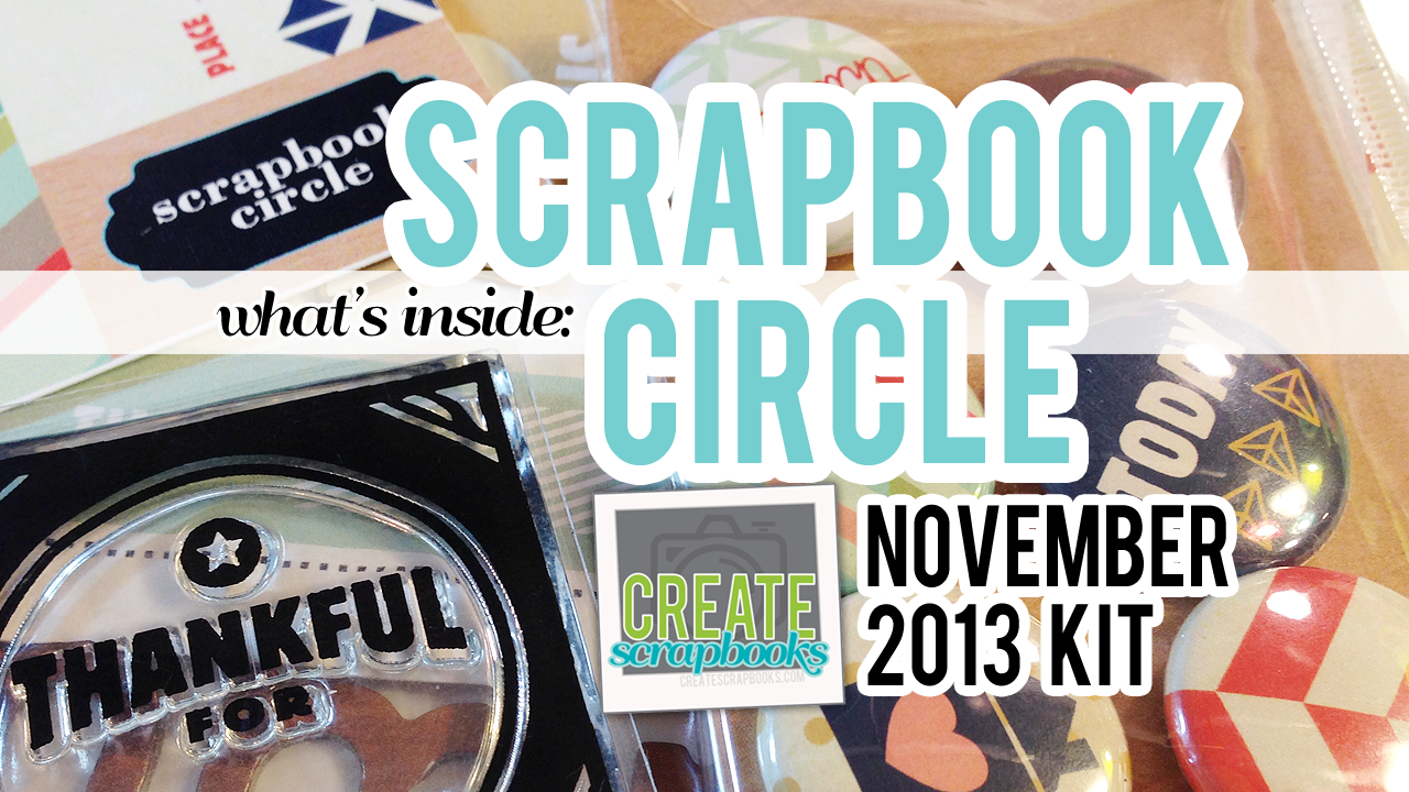 http://youtu.be/r0sugdc4f74 Create Scrapbooks What's Inside Video Scrapbook Circle November Home Sweet Home Kit