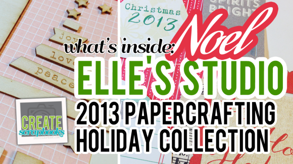 Create Scrapbooks What's Inside Video: Elle's Studio NOEL Holiday Papercrafting Supplies Exclusive Paper Die Cuts Tags Project Life Cards Embellishments