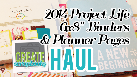 Create Scrapbooks Haul Video: Michael's NEW 2014 Becky Higgins Project ...