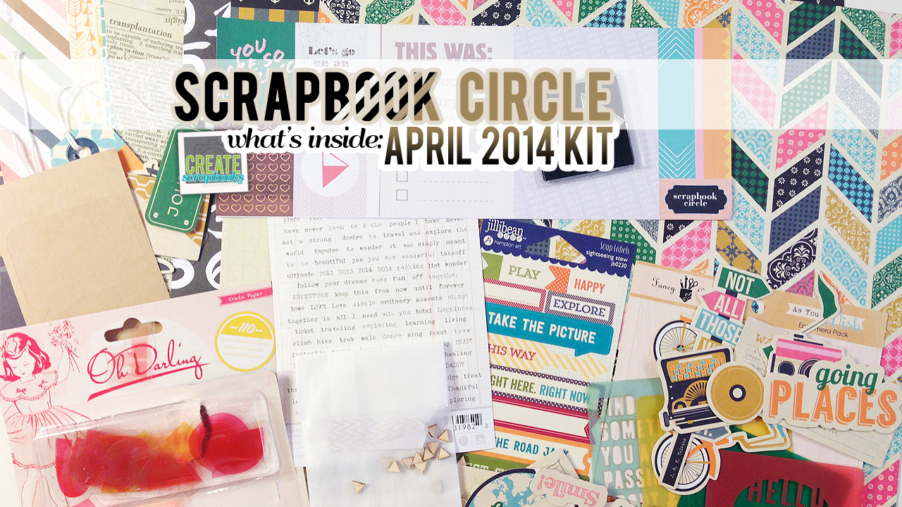 http://scrapbookcircle.com - What's Inside: Scrapbook Circle APRIL 2014 "BUCKET LIST" Scrapbook Kit with Exclusives! featured at scrapclubs.com